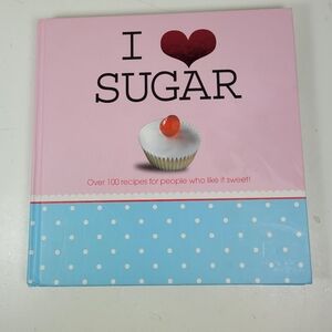 I Love Sugar Recipe Book